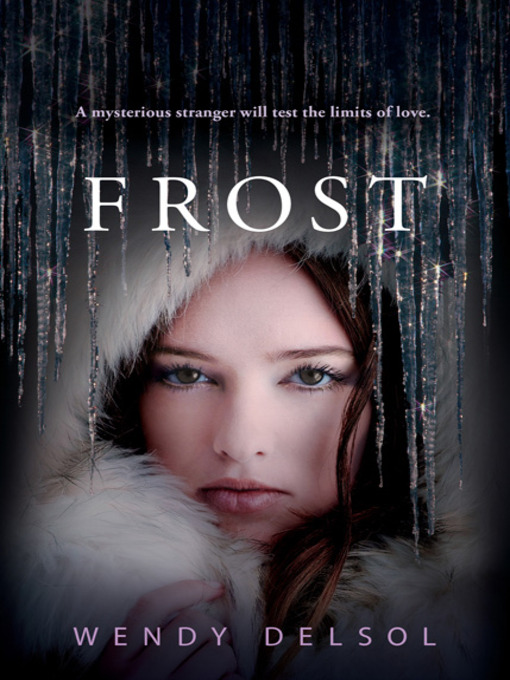 Wendy Delsol创作的Frost作品的详细信息 - 可供借阅